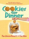 Cookies for Dinner (eBook): The tales of two moms in their quest to survive motherhood